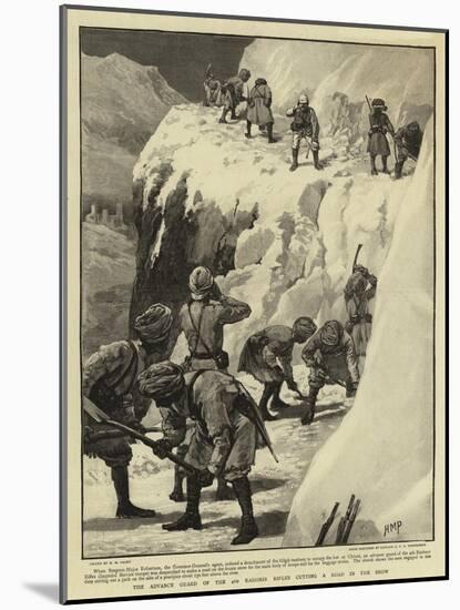 The Advance Guard of the 4th Kashmir Rifles Cutting a Road in the Snow-Henry Marriott Paget-Mounted Giclee Print