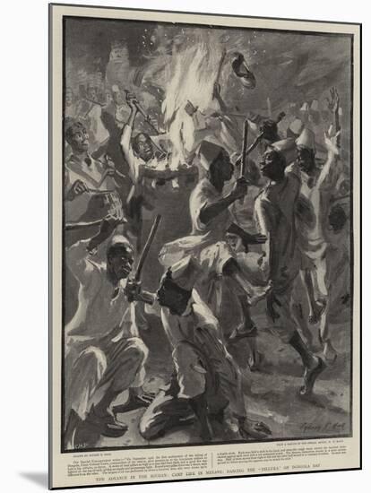 The Advance in the Soudan, Camp Life in Merawi, Dancing the Dilluka on Dongola Day-Sydney Prior Hall-Mounted Giclee Print