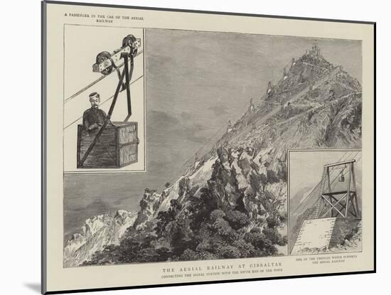 The Aerial Railway at Gibraltar-null-Mounted Giclee Print