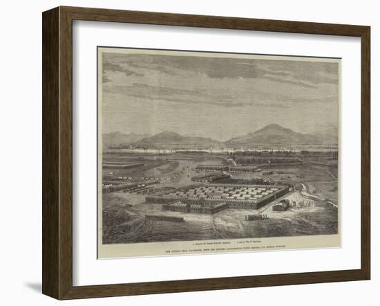 The Afghan War, Candahar, with the British Cantonments under General Sir Donald Stewart-null-Framed Giclee Print