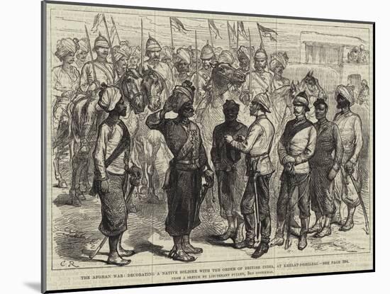 The Afghan War, Decorating a Native Soldier with the Order of British India, at Khelat-I-Ghilzai-null-Mounted Giclee Print