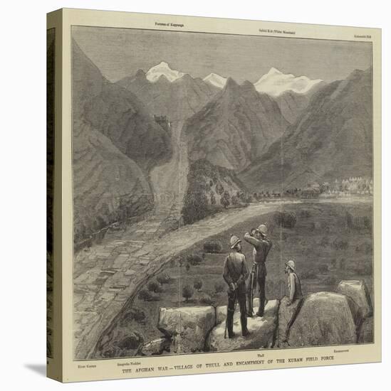 The Afghan War, Village of Thull and Encampment of the Kuram Field Force-null-Stretched Canvas