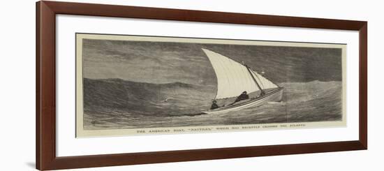 The American Boat, Nautilus, Which Has Recently Crossed the Atlantic-null-Framed Giclee Print