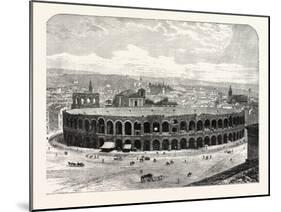 The Amphitheatre at Verona-null-Mounted Giclee Print