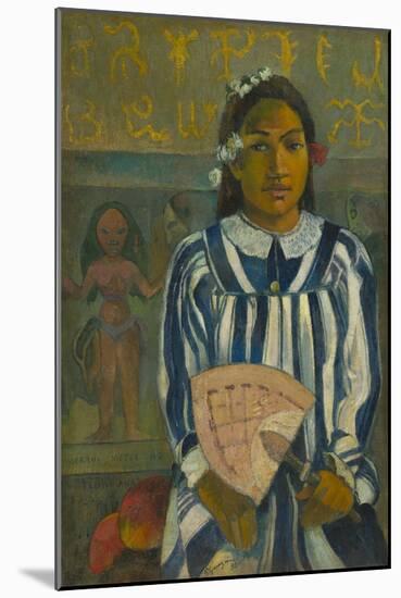 The Ancestors of Tehamana OR Tehamana Has Many Parents , 1893-Paul Gauguin-Mounted Giclee Print