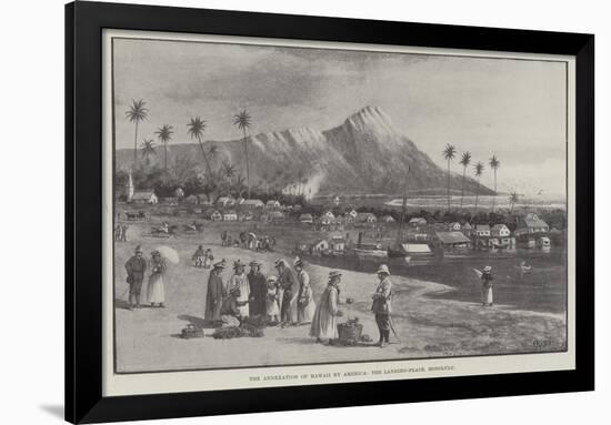 The Annexation of Hawaii by America, the Landing-Place, Honolulu-null-Framed Giclee Print