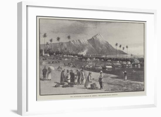 The Annexation of Hawaii by America, the Landing-Place, Honolulu-null-Framed Giclee Print