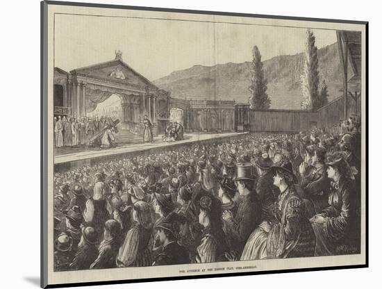 The Audience at the Passion Play, Ober-Ammergau-Matthew White Ridley-Mounted Giclee Print