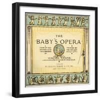 The Baby's Opera title page by Walter Crane-Walter Crane-Framed Giclee Print