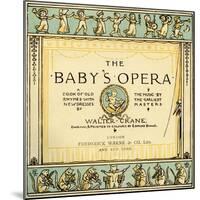 The Baby's Opera title page by Walter Crane-Walter Crane-Mounted Giclee Print