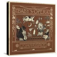 The Baby's Opera-Walter Crane-Stretched Canvas