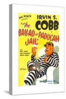 THE BALLAD OF PADUCAH JAIL, Irvin S. Cobb, 1934.-null-Stretched Canvas