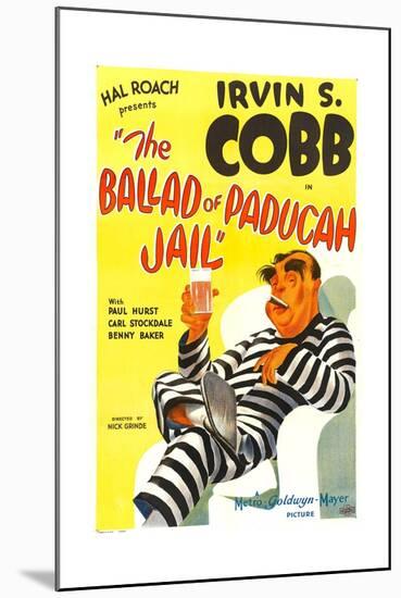 THE BALLAD OF PADUCAH JAIL, Irvin S. Cobb, 1934.-null-Mounted Art Print