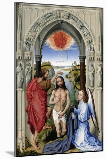 The Baptism of Christ (The Altar of St. John, Middle Pane), Ca 1455-Rogier van der Weyden-Mounted Giclee Print