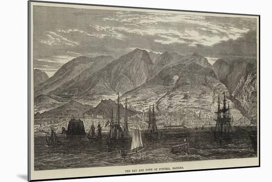 The Bay and Town of Funchal, Madeira-null-Mounted Giclee Print