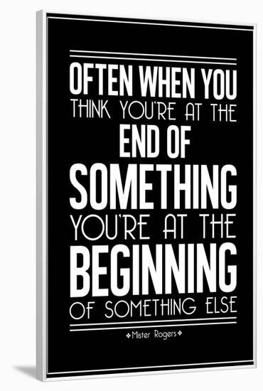 The Beginning Mister Rogers Quote-null-Framed Poster