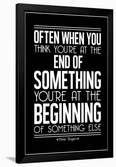 The Beginning Mister Rogers Quote-null-Framed Poster