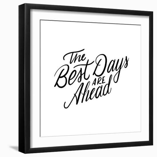 The Best Days Are Ahead-Ashley Santoro-Framed Giclee Print