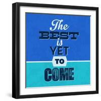 The Best Is Yet to Come 1-Lorand Okos-Framed Art Print