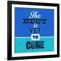 The Best Is Yet to Come 1-Lorand Okos-Framed Art Print