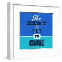 The Best Is Yet to Come 1-Lorand Okos-Framed Art Print