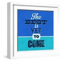 The Best Is Yet to Come 1-Lorand Okos-Framed Art Print