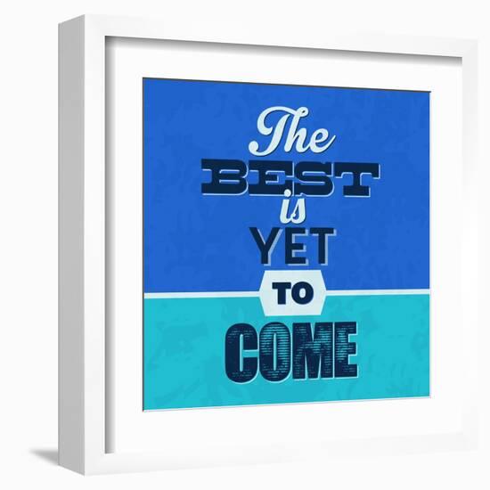 The Best Is Yet to Come 1-Lorand Okos-Framed Art Print