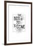 The Best Is Yet To Come-null-Framed Art Print