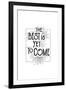 The Best Is Yet To Come-null-Framed Art Print