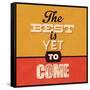 The Best Is Yet to Come-Lorand Okos-Framed Stretched Canvas