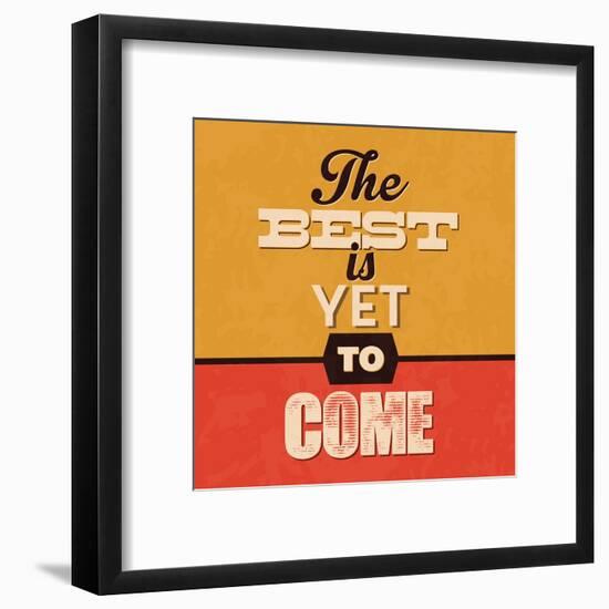 The Best Is Yet to Come-Lorand Okos-Framed Art Print