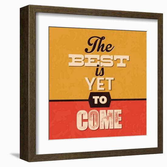 The Best Is Yet to Come-Lorand Okos-Framed Art Print