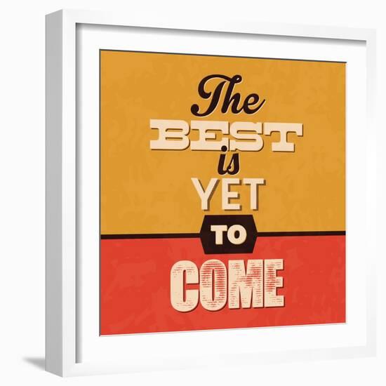 The Best Is Yet to Come-Lorand Okos-Framed Art Print