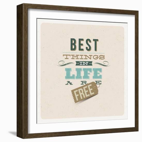 The Best Things in Life are Free-vso-Framed Art Print