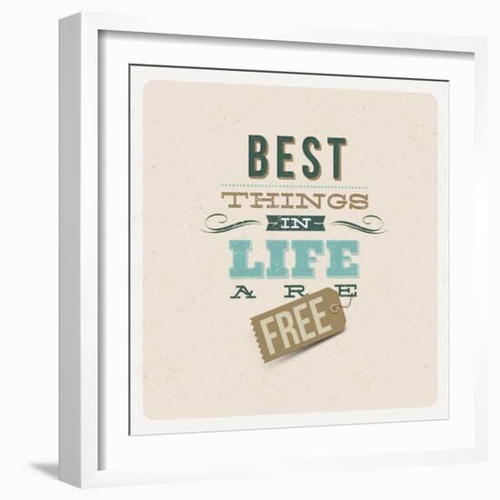 The Best Things in Life are Free-vso-Framed Art Print