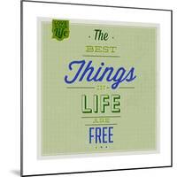 The Best Tings in Life are Free 1-Lorand Okos-Mounted Premium Giclee Print