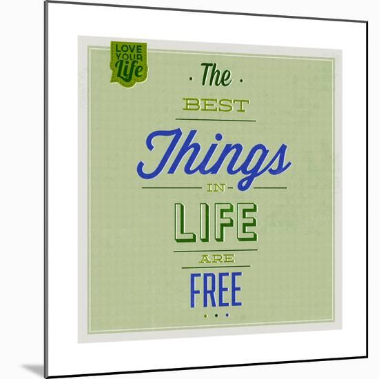 The Best Tings in Life are Free 1-Lorand Okos-Mounted Premium Giclee Print