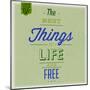 The Best Tings in Life are Free 1-Lorand Okos-Mounted Premium Giclee Print