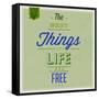 The Best Tings in Life are Free 1-Lorand Okos-Framed Stretched Canvas