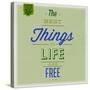 The Best Tings in Life are Free 1-Lorand Okos-Stretched Canvas