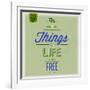 The Best Tings in Life are Free 1-Lorand Okos-Framed Art Print