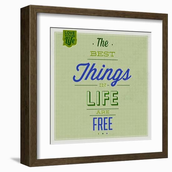 The Best Tings in Life are Free 1-Lorand Okos-Framed Art Print