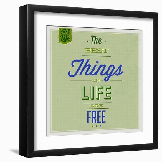 The Best Tings in Life are Free 1-Lorand Okos-Framed Art Print