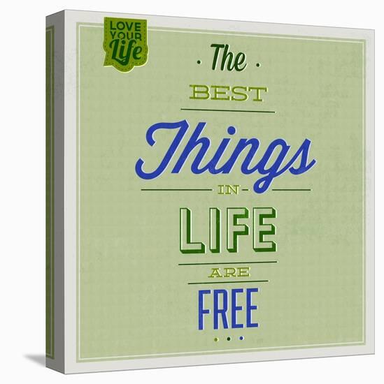 The Best Tings in Life are Free 1-Lorand Okos-Stretched Canvas