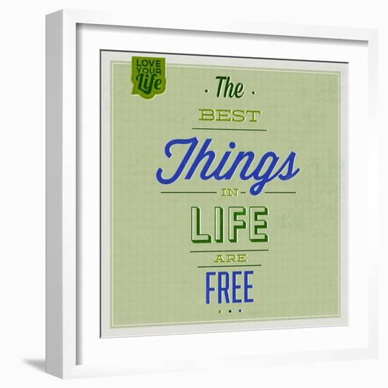 The Best Tings in Life are Free 1-Lorand Okos-Framed Art Print