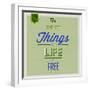 The Best Tings in Life are Free 1-Lorand Okos-Framed Art Print