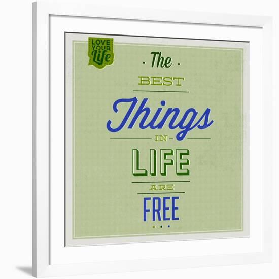 The Best Tings in Life are Free 1-Lorand Okos-Framed Art Print