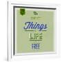 The Best Tings in Life are Free 1-Lorand Okos-Framed Art Print