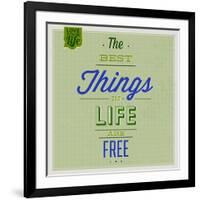 The Best Tings in Life are Free 1-Lorand Okos-Framed Art Print