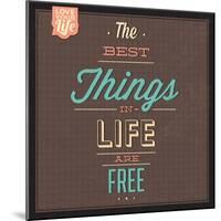 The Best Tings in Life are Free-Lorand Okos-Mounted Art Print